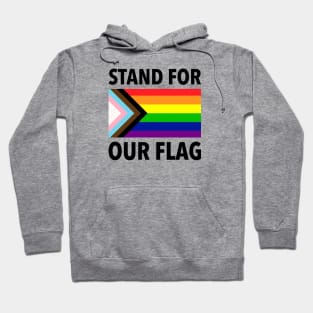 Stand For Our Flag - LGBTQIA Pride Hoodie